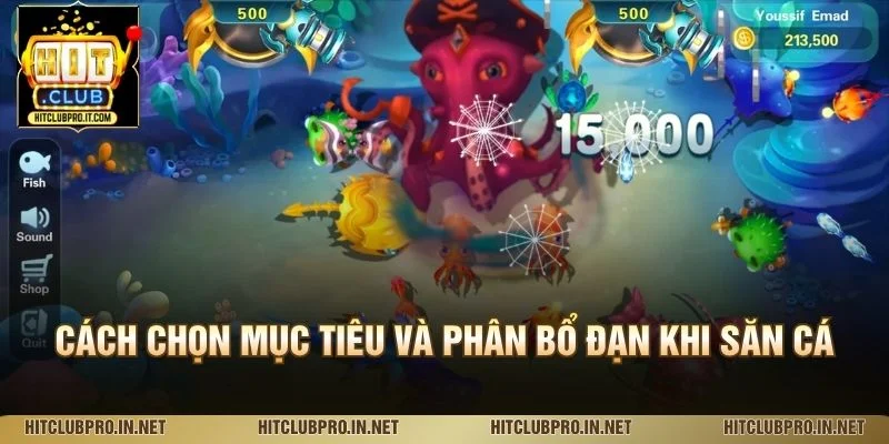 Game Bắn Cá Miễn Phí HitClub: Săn Cá Thỏa Thích 2026 3 Cách chọn mục tiêu và phân bổ đạn khi săn cá