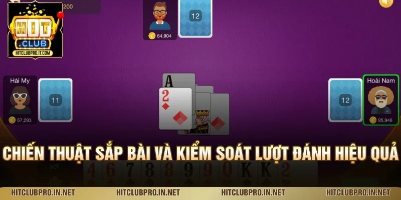 Tiến Lên Miền Nam HitClub: Luật Chơi Và Cách Đánh Hiệu Quả 3 Chiến thuật sắp bài và kiểm soát lượt đánh hiệu quả