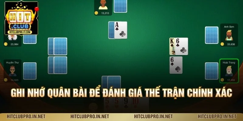 Catte HitClub: Luật Chơi, Cách Đánh Và Mẹo Xử Lý Bài 4 Ghi nhớ quân bài để đánh giá thế trận chính xác