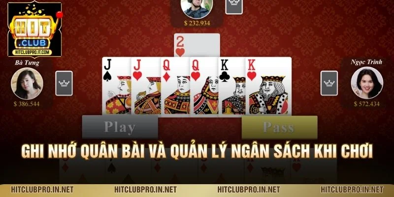 Tiến Lên Miền Nam HitClub: Luật Chơi Và Cách Đánh Hiệu Quả 4 Ghi nhớ quân bài và quản lý ngân sách khi chơi