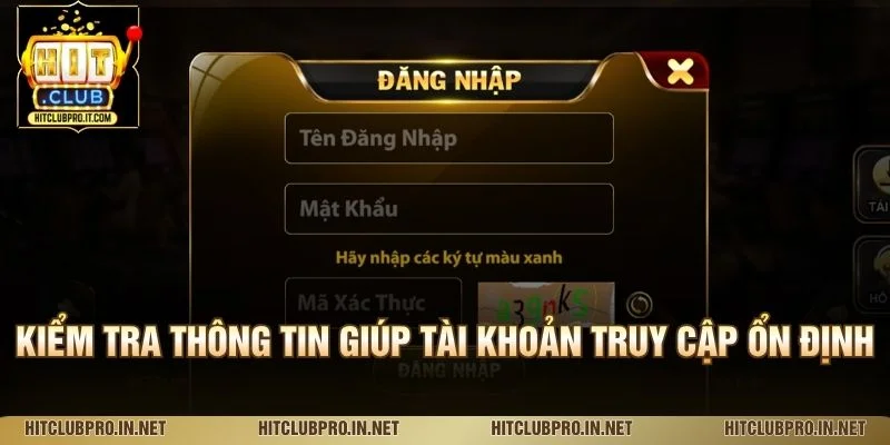 Kiểm tra thông tin giúp tài khoản truy cập ổn định