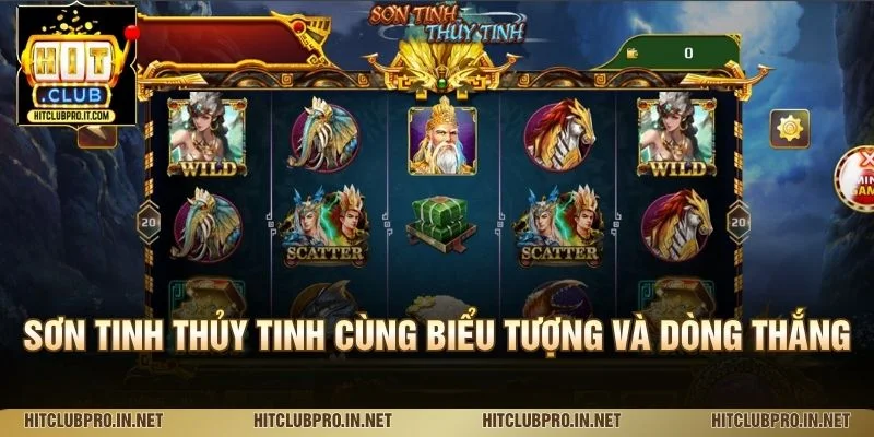 Sơn Tinh Thủy Tinh HitClub: Luật Chơi Và Cơ Chế Thưởng 2 Sơn Tinh Thủy Tinh cùng biểu tượng và dòng thắng