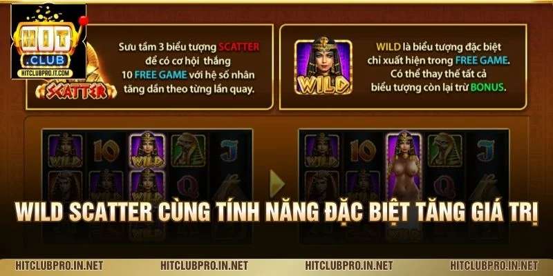 Wild Scatter cùng tính năng đặc biệt tăng giá trị
